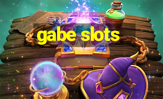 gabe slots