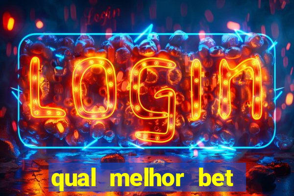 qual melhor bet para ganhar dinheiro