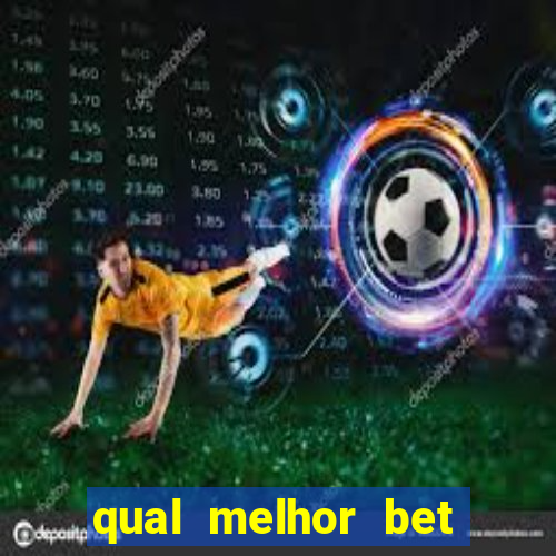 qual melhor bet para ganhar dinheiro