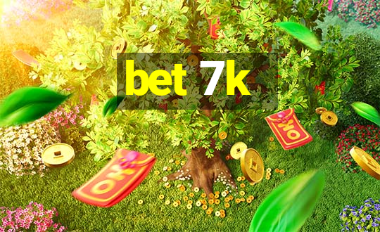 bet 7k