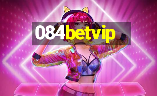 084betvip