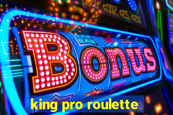 king pro roulette