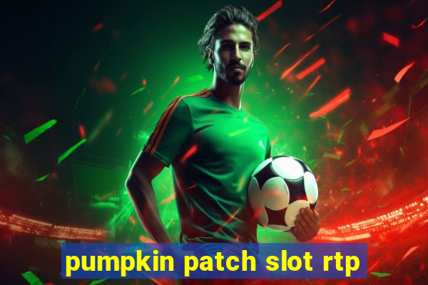 pumpkin patch slot rtp