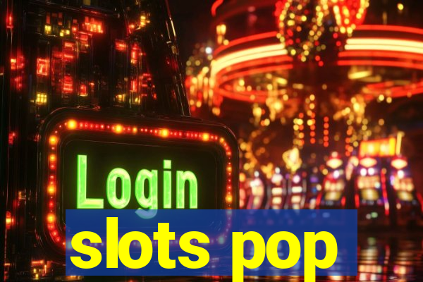 slots pop