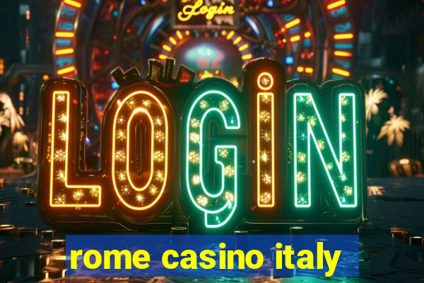 rome casino italy