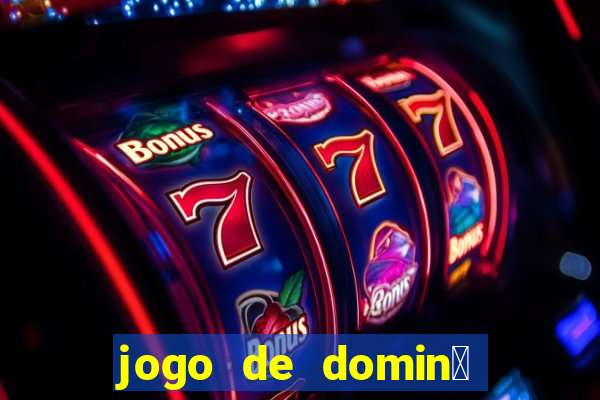 jogo de domin贸 valendo dinheiro