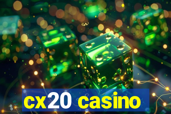 cx20 casino