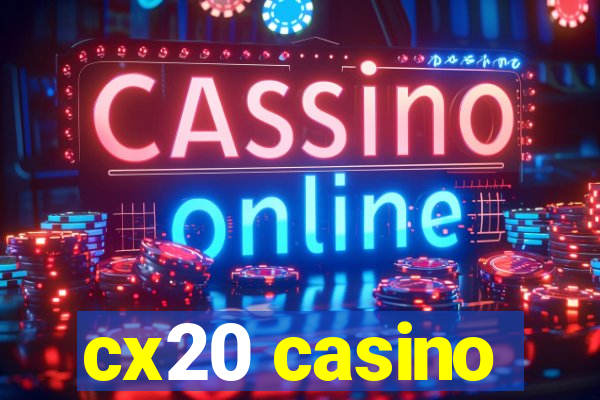 cx20 casino