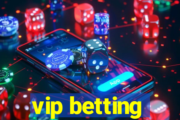 vip betting