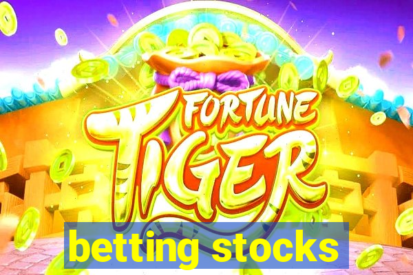 betting stocks