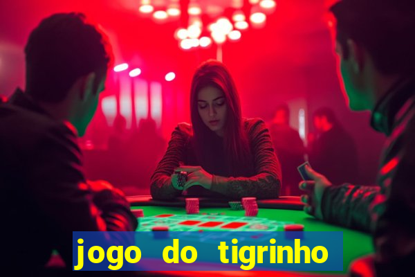 jogo do tigrinho que ganha dinheiro como jogar