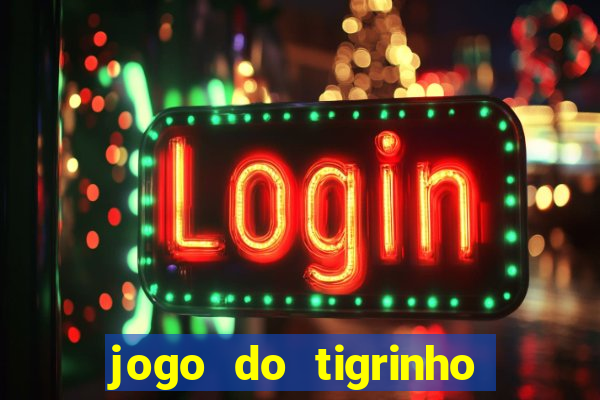 jogo do tigrinho que ganha dinheiro como jogar