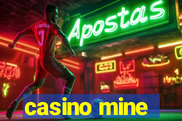 casino mine