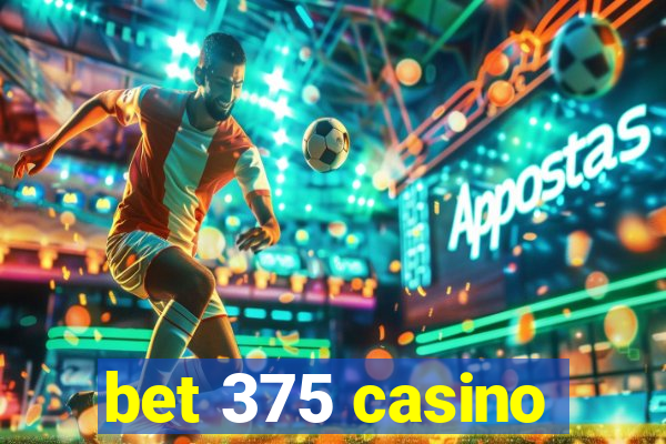 bet 375 casino