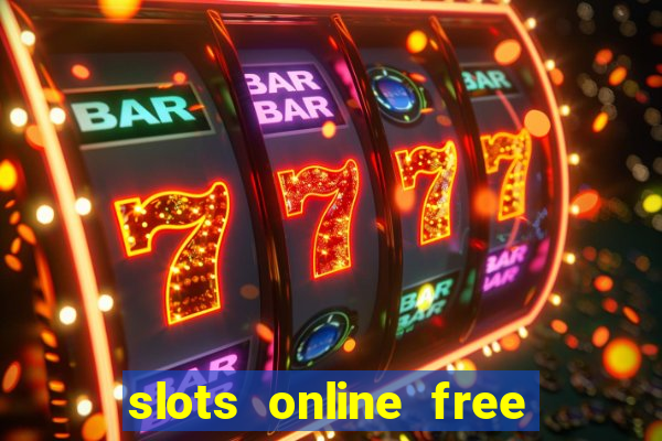 slots online free no download