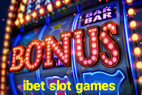 ibet slot games