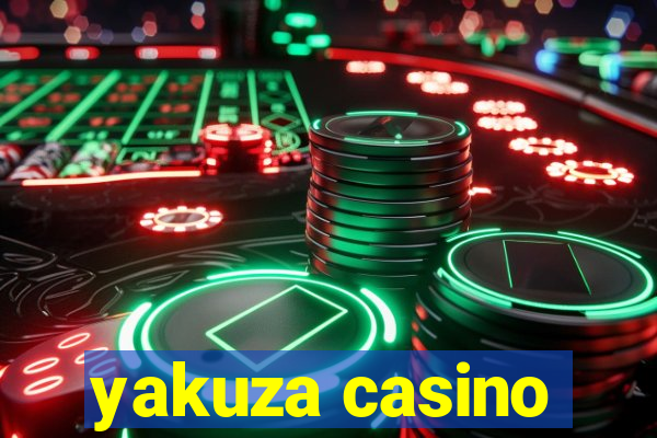 yakuza casino