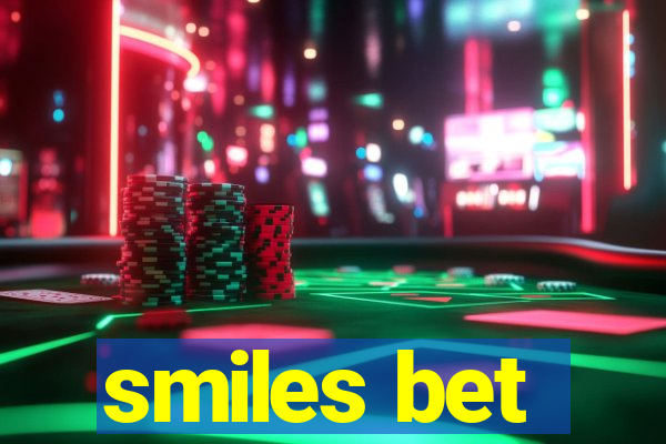 smiles bet