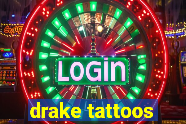 drake tattoos