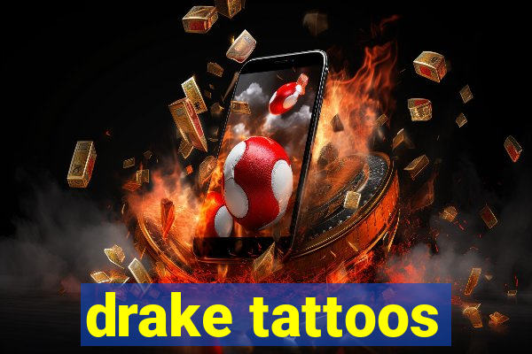 drake tattoos