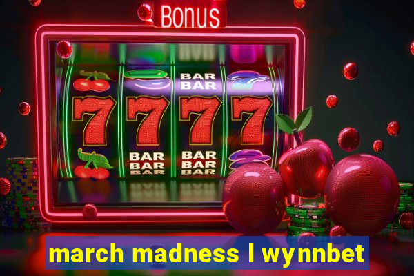 march madness l wynnbet