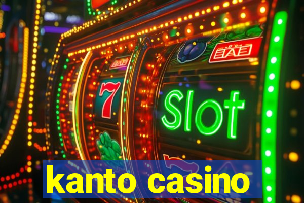 kanto casino