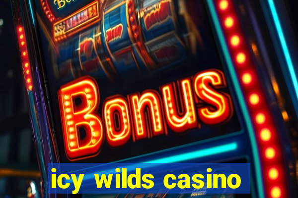 icy wilds casino