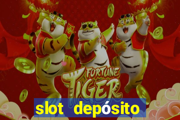 slot depósito mínimo 1 real