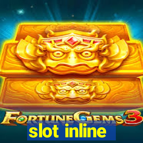 slot inline