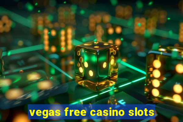 vegas free casino slots