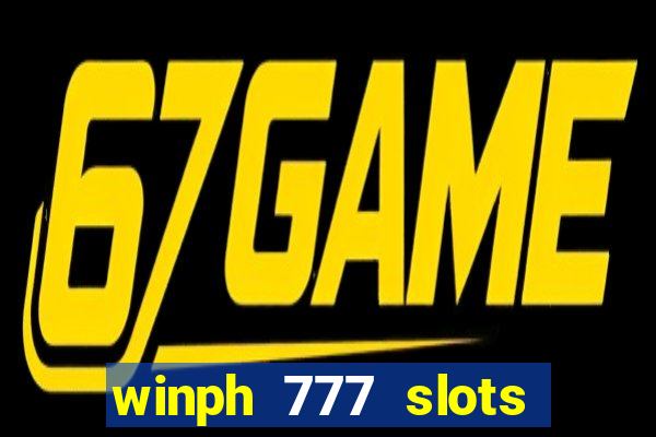 winph 777 slots club 2022