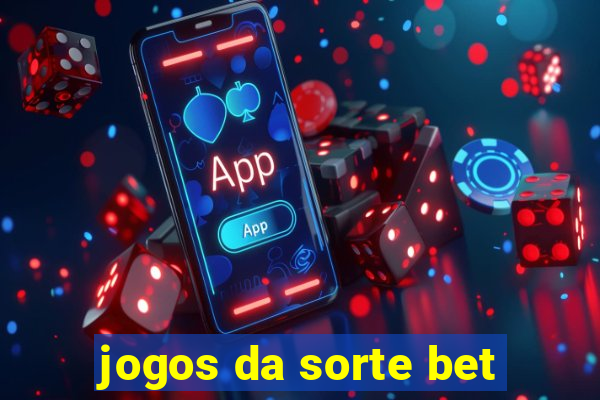 jogos da sorte bet