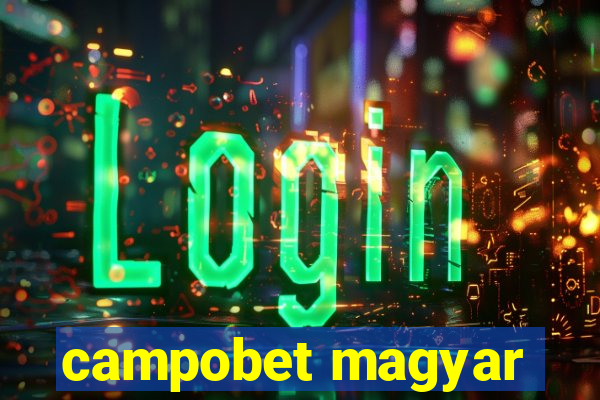 campobet magyar