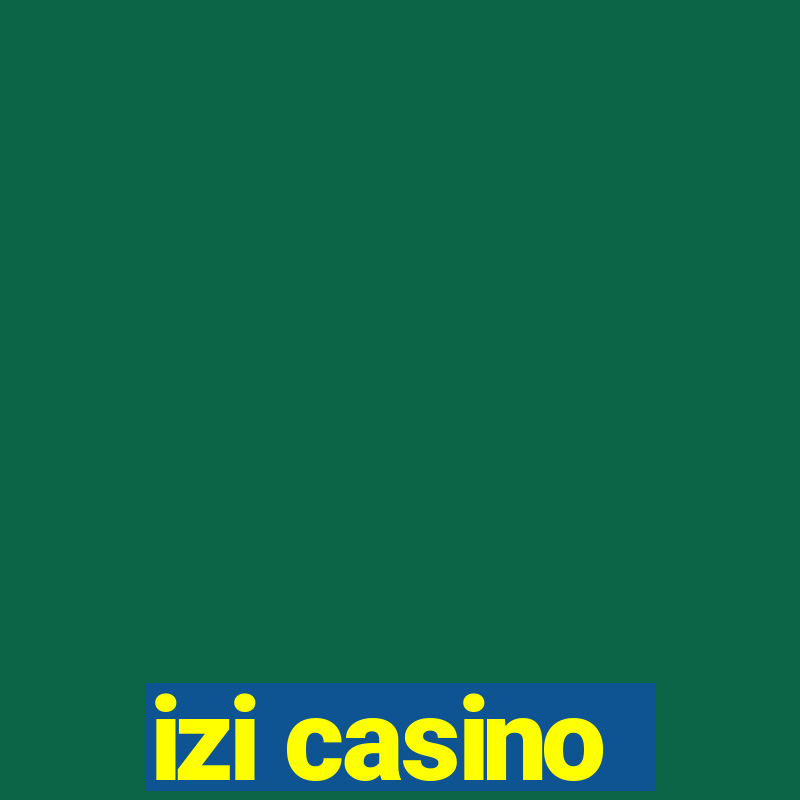 izi casino