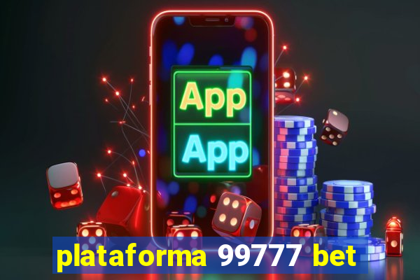 plataforma 99777 bet