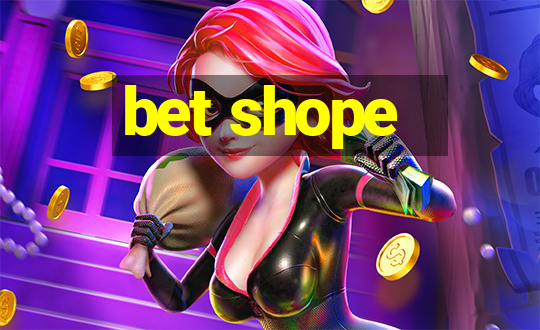 bet shope