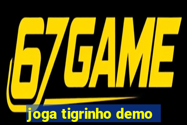 joga tigrinho demo