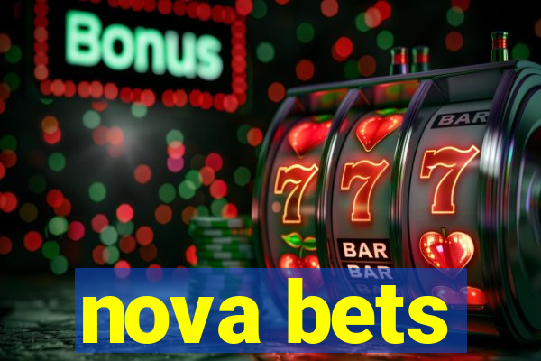 nova bets