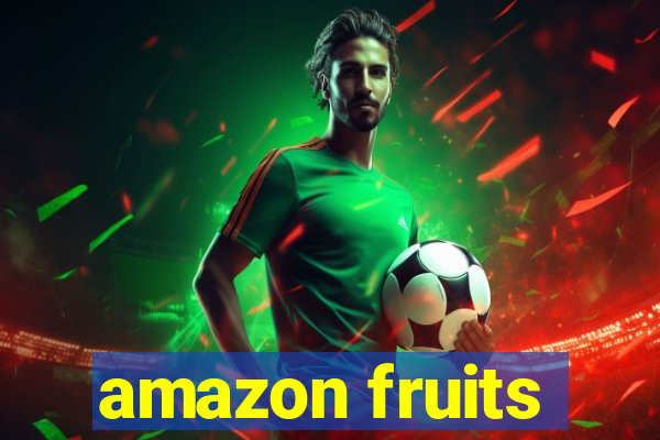 amazon fruits