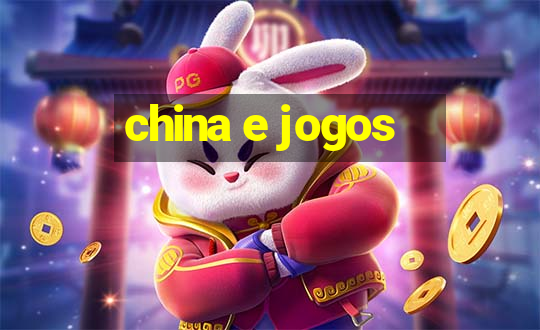 china e jogos