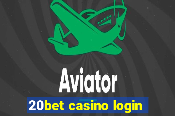 20bet casino login