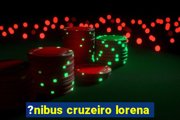 ?nibus cruzeiro lorena