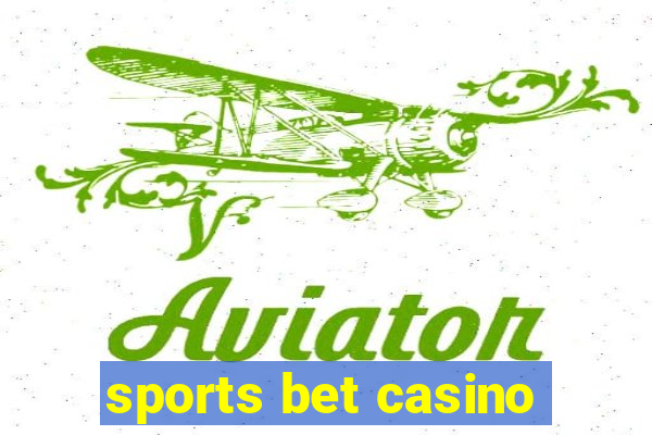 sports bet casino