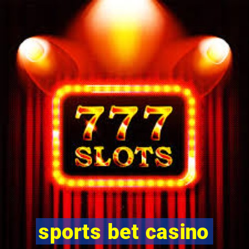 sports bet casino