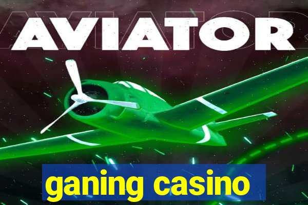 ganing casino