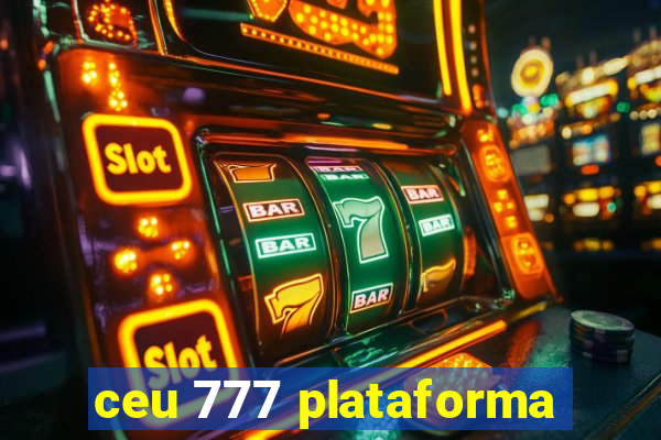 ceu 777 plataforma