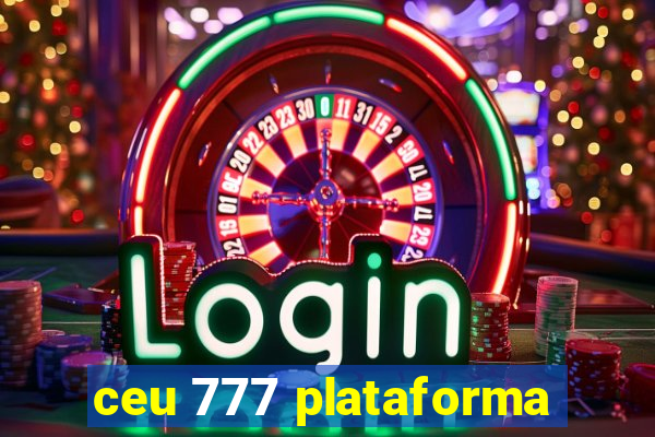 ceu 777 plataforma