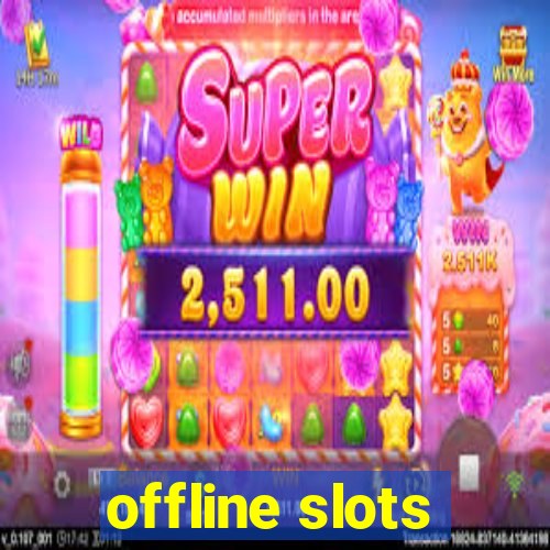 offline slots