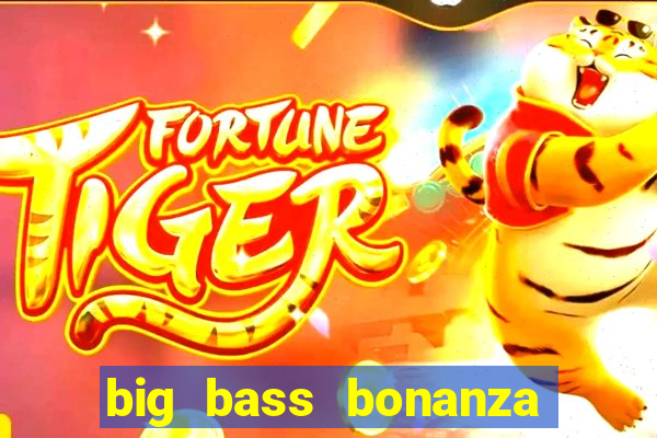 big bass bonanza slot rtp