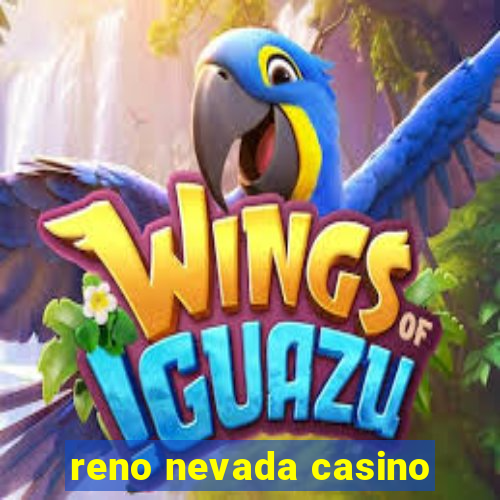 reno nevada casino